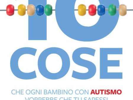 10 cose che ogni bambino con autismo vorrebbe che tu sapessi Online now