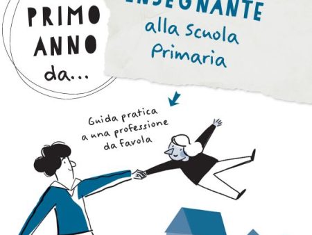 Il mio primo anno da... Insegnante alla Scuola Primaria Online