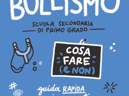 Bullismo - Cosa fare (e non) - Scuola secondaria For Sale