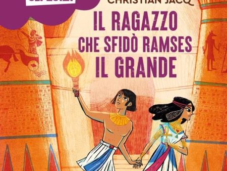 Bella storia. Gli Egizi. Il ragazzo che sfidò Ramses il Grande For Sale