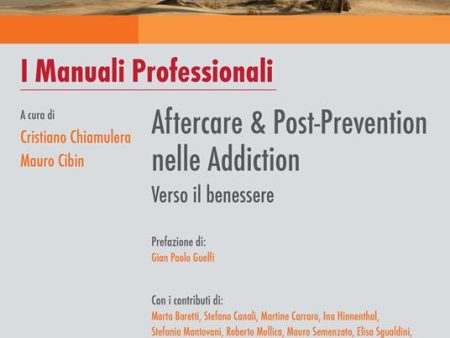 Aftercare & Post-prevention nelle Addiction: verso il benessere Discount