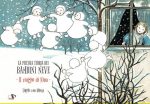 La piccola storia dei bambini neve - Il viaggio di Nina Hot on Sale