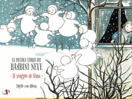 La piccola storia dei bambini neve - Il viaggio di Nina Hot on Sale