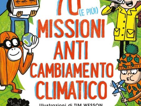 70 (e più!) missioni anti cambiamento climatico Online now