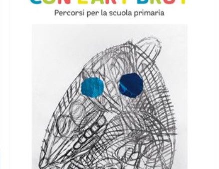 Atelier inclusivi con l Art Brut For Discount