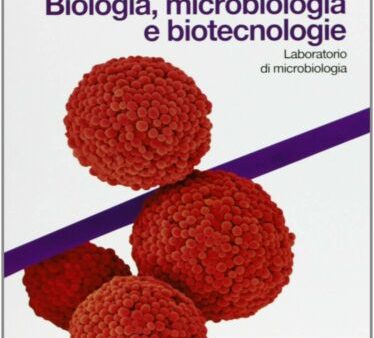 Biologia. Microbiologia e biotecnologie triennio Online