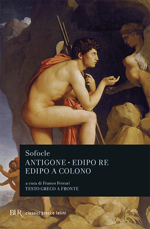 Antigone - Edipo re - Edipo a Colono - Testo greco a fronte For Discount