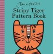 Jane Foster: Jane Foster s Stripy Tiger Pattern Book [2016] For Sale