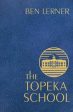 Ben Lerner: The Topeka School [2019] hardback Supply