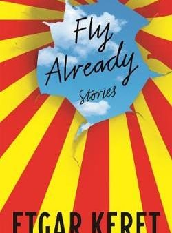 Etgar Keret: Fly Already [2019] hardback Online Sale