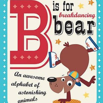 Stuart Lynch: B is for Breakdancing Bear [2014] For Cheap