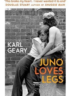 Karl Geary: Juno Loves Legs [2023] hardback Discount