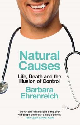 Barbara Ehrenreuch: Natural Causes [2019] paperback Discount