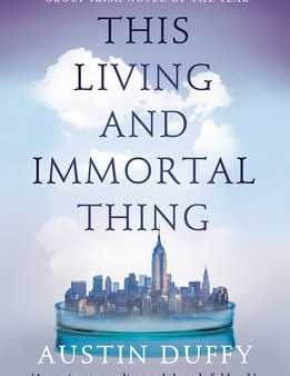 Austin Duffy: This Living and Immortal Thing [2017] paperback Discount