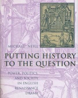 Michael Neill: Putting History to the Question [2002] paperback For Sale